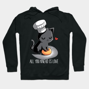 All You Knead Is Love - Cute Funny Cat Lover Quote Hoodie